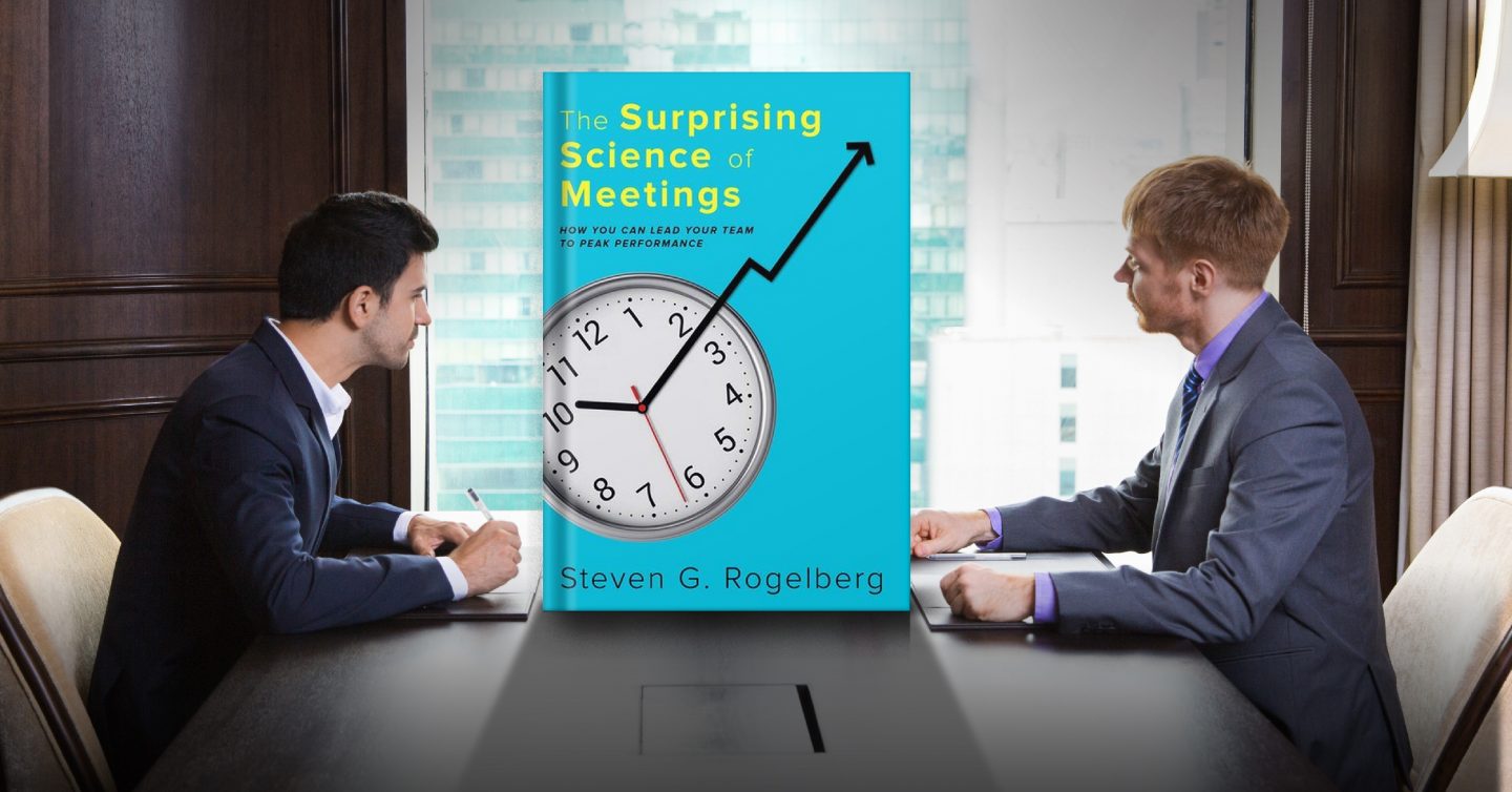 6 เคล็ดลับยกระดับการประชุมไม่ให้เสียเวลาจากผู้เขียนหนังสือ ‘The Surprising Science of Meetings’